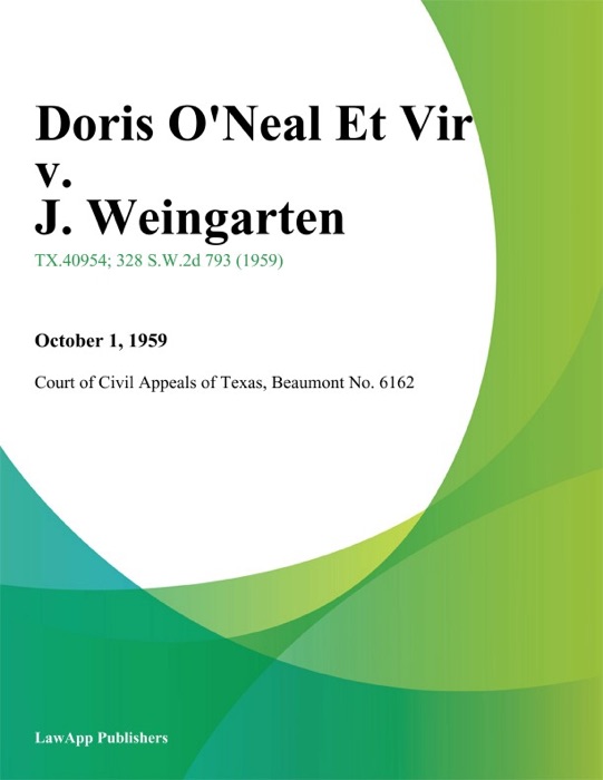 Doris Oneal Et Vir v. J. Weingarten