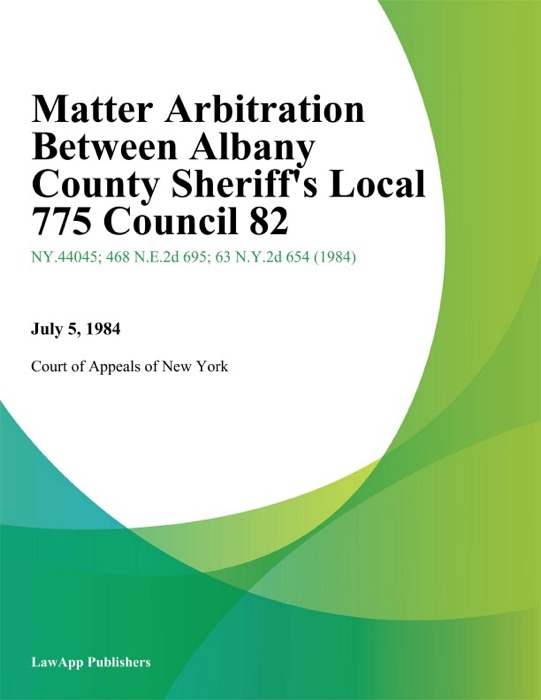 Matter Arbitration Between Albany County Sheriffs Local 775 Council 82