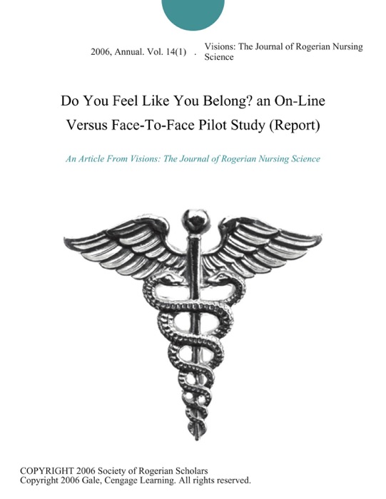 Do You Feel Like You Belong? an On-Line Versus Face-To-Face Pilot Study (Report)