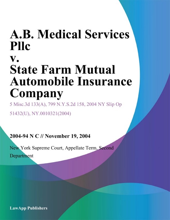 A.B. Medical Services Pllc v. State Farm Mutual Automobile Insurance Company