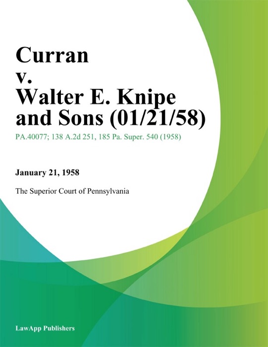 Curran v. Walter E. Knipe and Sons