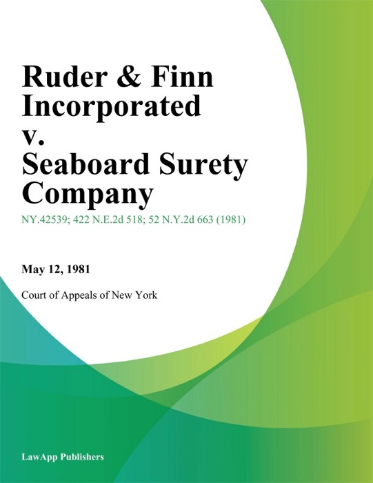 Ruder & Finn Incorporated v. Seaboard Surety Company