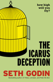 The Icarus Deception - Seth Godin