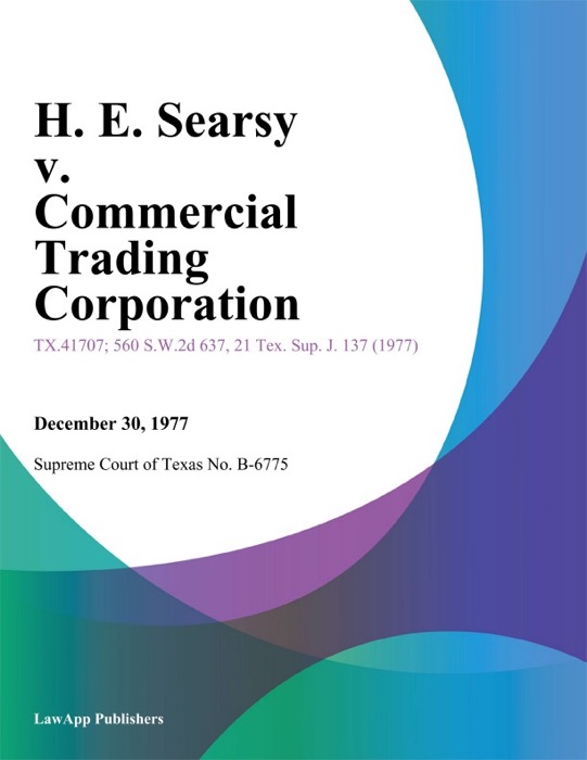 H. E. Searsy v. Commercial Trading Corporation