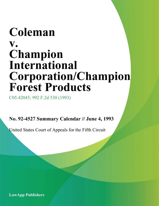 Coleman v. Champion International Corporation/Champion Forest Products