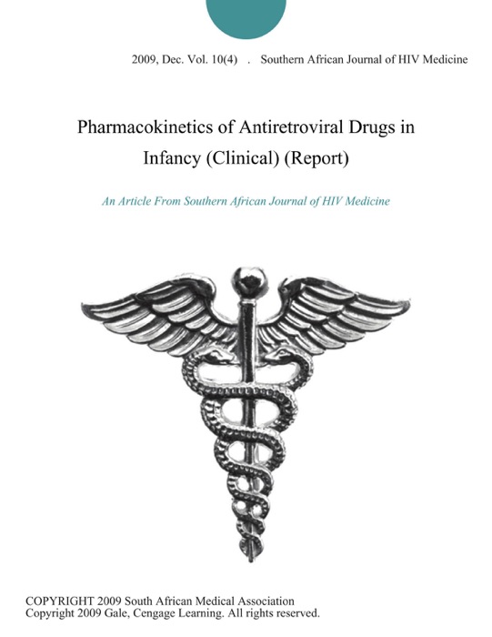 Pharmacokinetics of Antiretroviral Drugs in Infancy (Clinical) (Report)