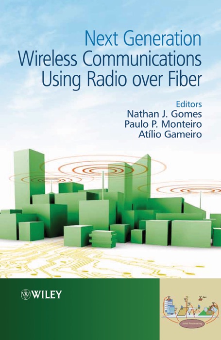 Next Generation Wireless Communications Using Radio over Fiber