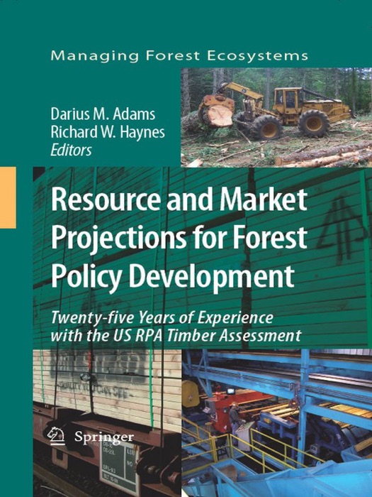 Resource and Market Projections for Forest Policy Development