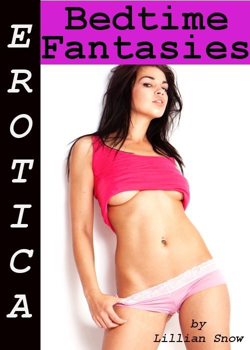 Erotica: Bedtime Fantasies, Tales of Sex