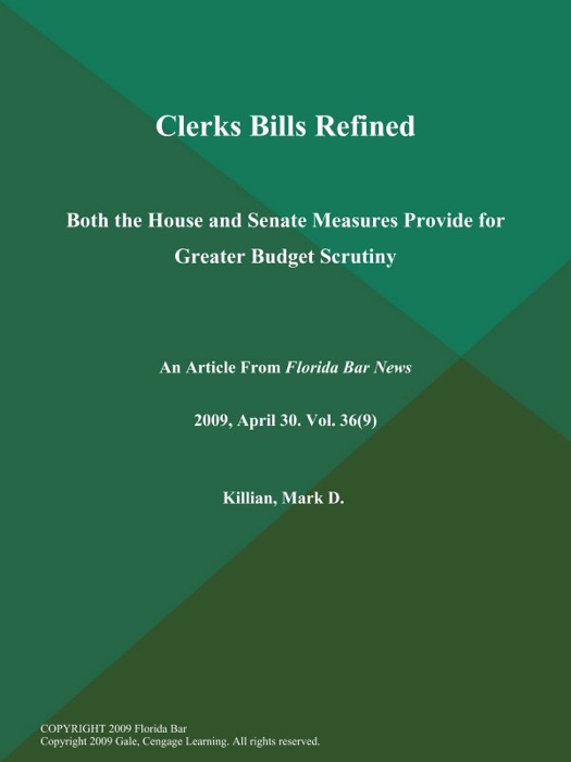 Clerks Bills Refined: Both the House and Senate Measures Provide for Greater Budget Scrutiny