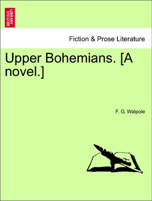 Upper Bohemians. [A novel.]