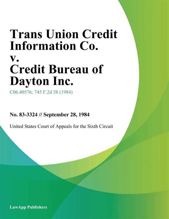 Trans Union Credit Information Co. v. Credit Bureau of Dayton Inc.