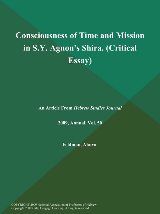 Consciousness of Time and Mission in S.Y. Agnon's Shira (Critical Essay)