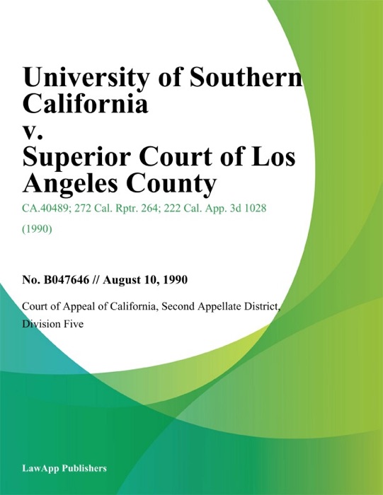 University Of Southern California V. Superior Court Of Los Angeles County