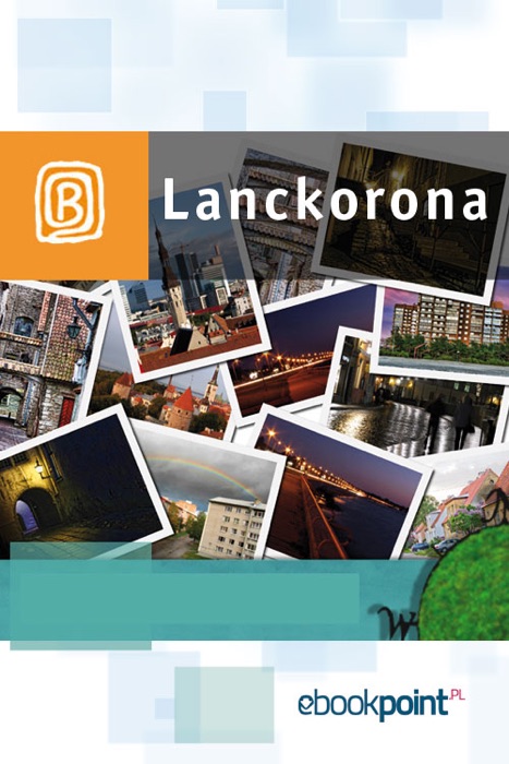 Lanckorona. Miniprzewodnik