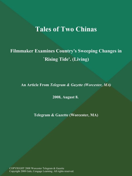 Tales of Two Chinas; Filmmaker Examines Country's Sweeping Changes in `Rising Tide' (Living)