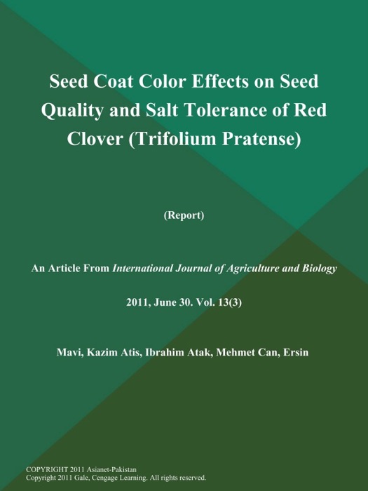 Seed Coat Color Effects on Seed Quality and Salt Tolerance of Red Clover (Trifolium Pratense) (Report)