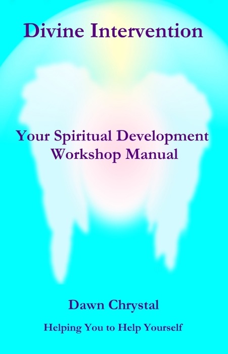 Divine Intervention: Your Spiritual Workshop Manual