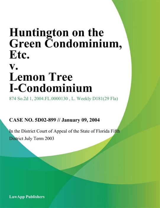 Huntington on the Green Condominium, Etc. v. Lemon Tree I-Condominium, Etc.