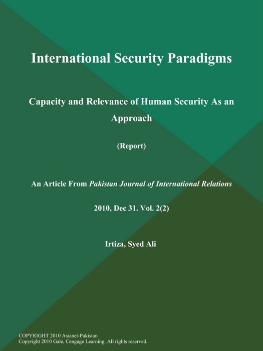 International Security Paradigms: Capacity and Relevance of Human Security As an Approach (Report)