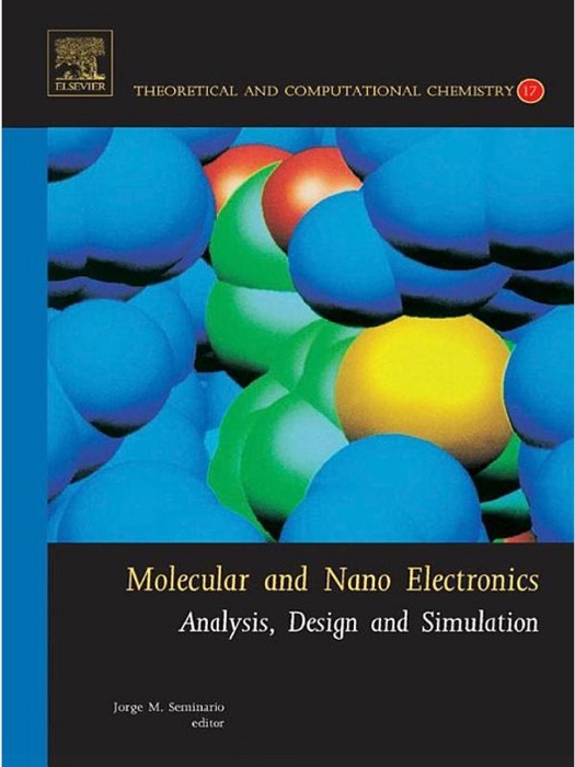 Molecular and Nano Electronics: Analysis, Design and Simulation (Enhanced Edition)