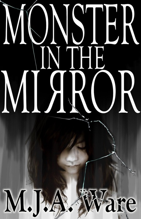 Monster in the Mirror: With Bonus Short Stories