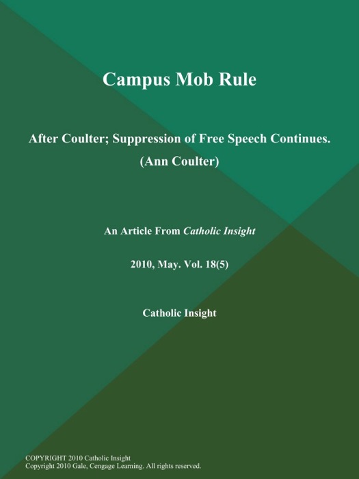 Campus Mob Rule: After Coulter; Suppression of Free Speech Continues (Ann Coulter)