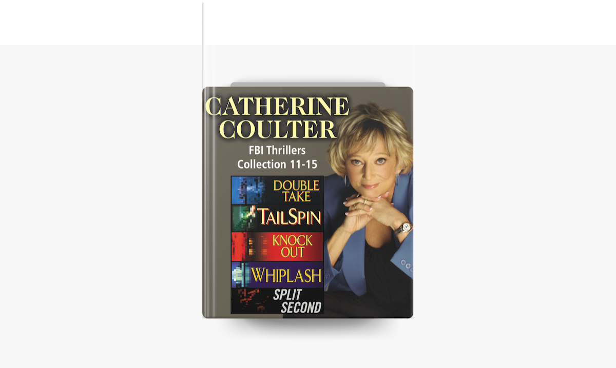 ‎Catherine Coulter The FBI Thrillers Collection Books 1115 on Apple Books