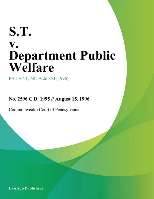 S.T. v. Department Public Welfare