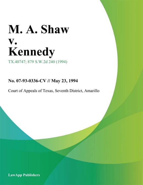 M. A. Shaw v. Kennedy