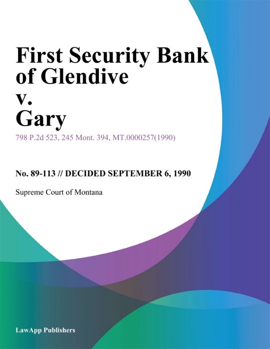 First Security Bank of Glendive v. Gary