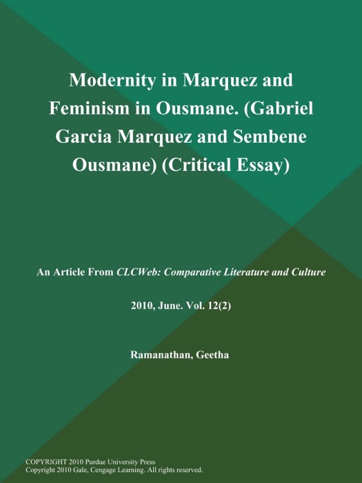 Modernity in Marquez and Feminism in Ousmane (Gabriel Garcia Marquez and Sembene Ousmane) (Critical Essay)