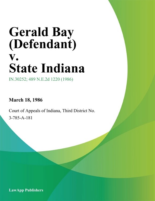 Gerald Bay (Defendant) v. State Indiana