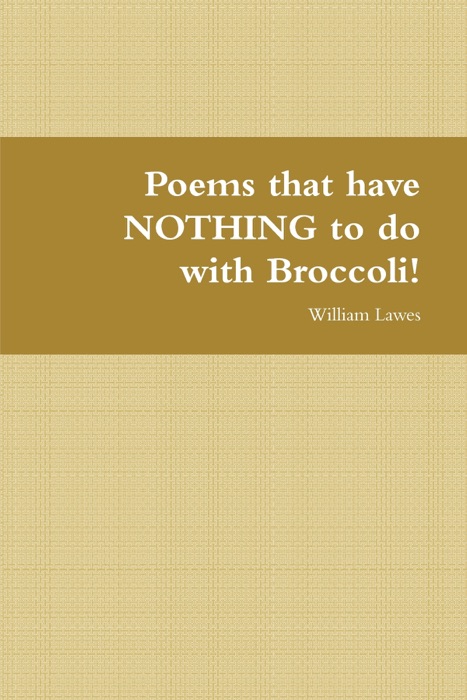 Poems That Have Nothing to Do With Broccoli!