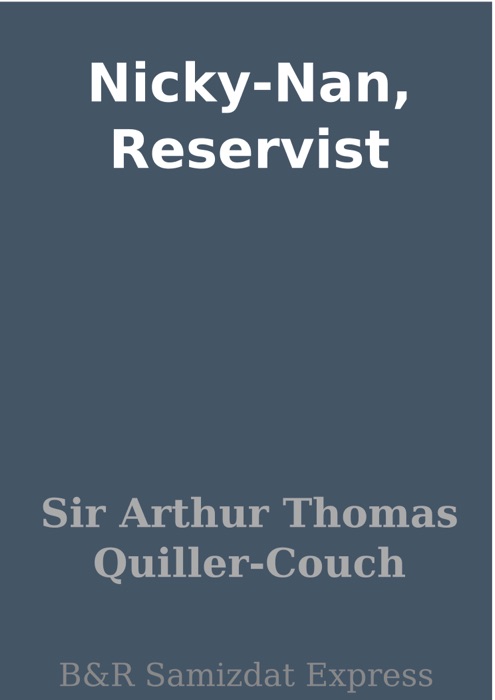 Nicky-Nan, Reservist