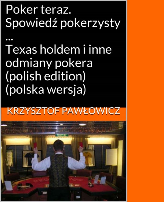 Poker teraz. Spowiedź pokerzysty ...