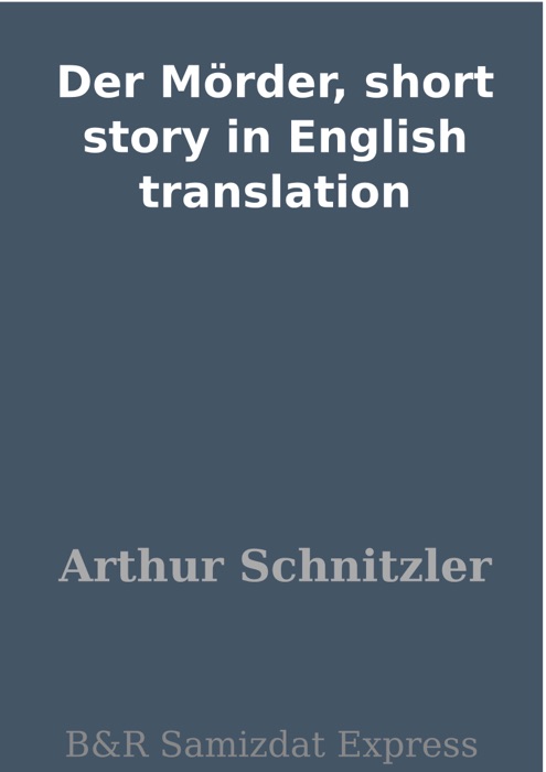 Der Mörder, short story in English translation