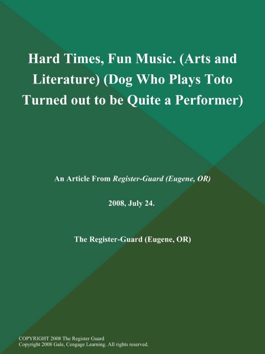 Hard Times, Fun Music (Arts and Literature) (Dog Who Plays Toto Turned out to be Quite a Performer)