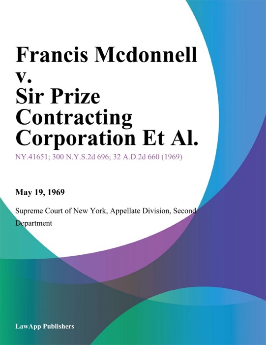 Francis Mcdonnell v. Sir Prize Contracting Corporation Et Al.