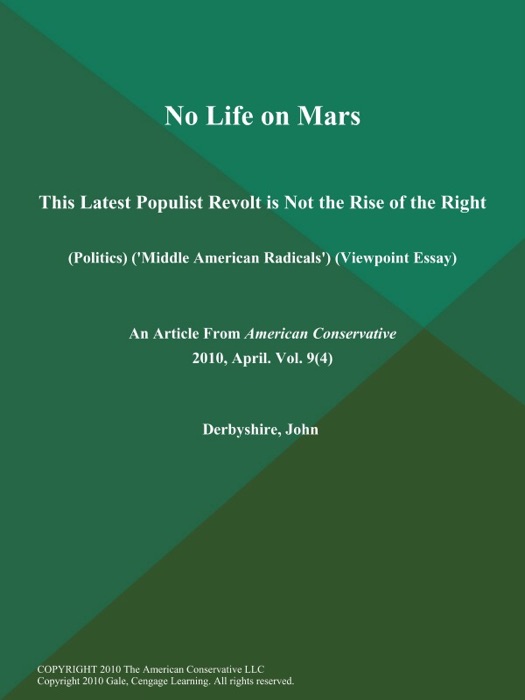 No Life on Mars: This Latest Populist Revolt is Not the Rise of the Right (Politics) ('Middle American Radicals') (Viewpoint Essay)