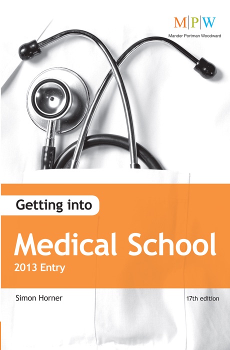 Getting into Medical School 2013 Entry