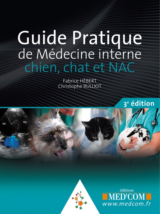 Guide Pratique de médecine interne, chien, chat et NAC - 3e édition