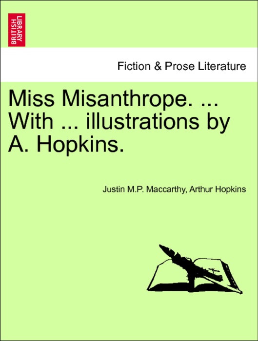 Miss Misanthrope. ... With ... illustrations by A. Hopkins. Vol. II