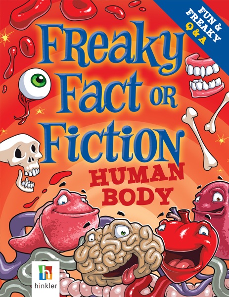 Freaky Fact or Fiction: Human Body