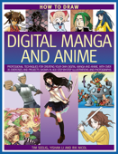 How to Draw Digital Manga and Anime - Tim Seelig, Yishan Li & Rik Nicol