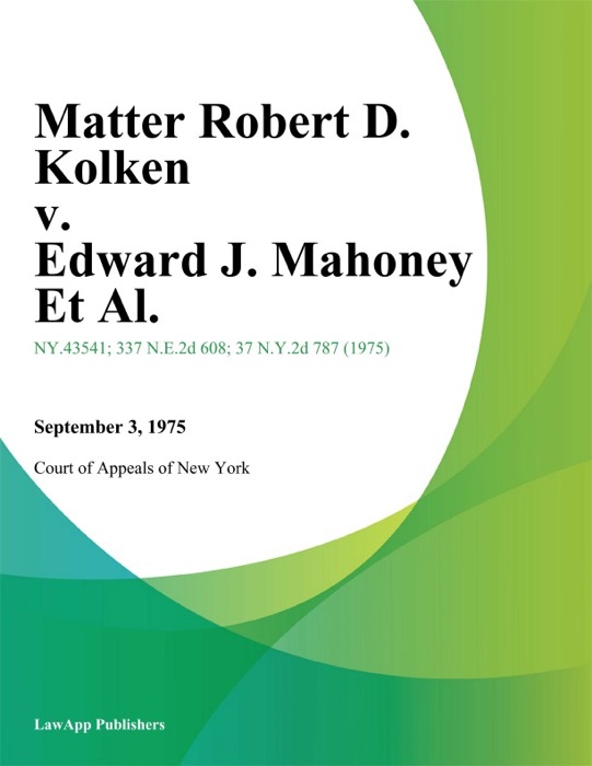 Matter Robert D. Kolken v. Edward J. Mahoney Et Al.