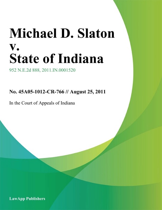Michael D. Slaton v. State of Indiana