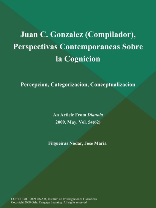 Juan C. Gonzalez (Compilador), Perspectivas Contemporaneas Sobre la Cognicion: Percepcion, Categorizacion, Conceptualizacion