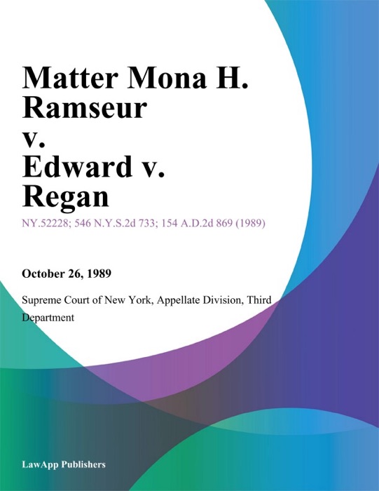 Matter Mona H. Ramseur v. Edward v. Regan