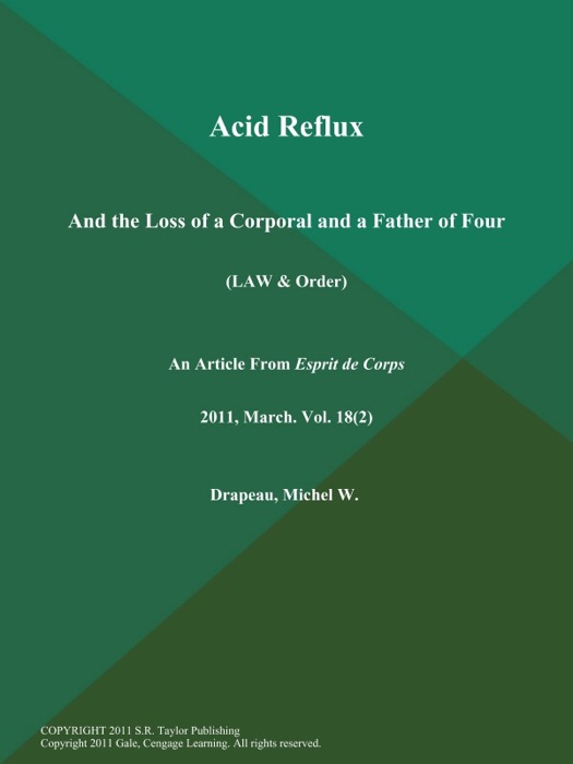 Acid Reflux: And the Loss of a Corporal and a Father of Four (Law & Order)